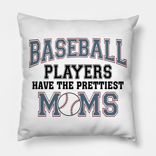 Baseball Players Have The Prettiest Moms Pillow by Jenna Lyannion