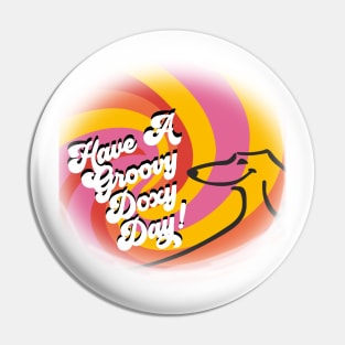 Have A Groovy Doxie Day! Pin