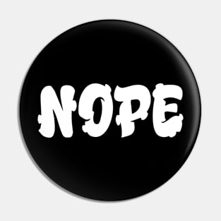 Nope Not Today Funny Sayings Pin