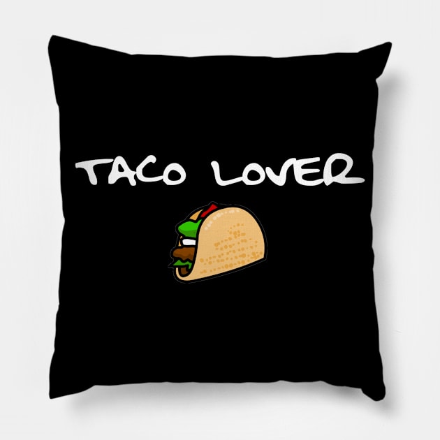 Taco Lover Design Food Lover Perfect Gift (WhiteFont) Pillow by BeatsByTech Merch Store