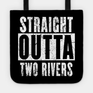 Straight Outta Two Rivers Tote