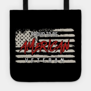 Proud To Be American Veteran Tote