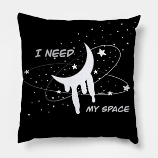I NEED MY SPACE Pillow