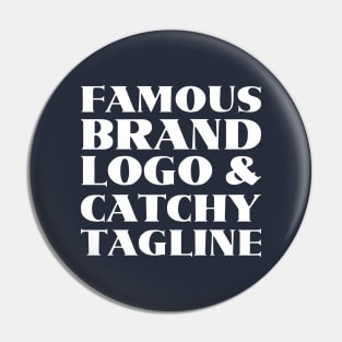 Famous brand, logo and catchy tagline - Consumerism Pin