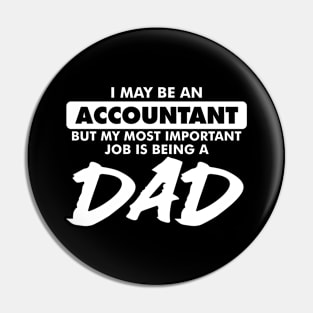 I may be an Accountant but my most important job is being a Dad Pin