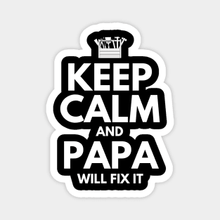 Keep Calp And Papa Will Fix It - Father's Day Gift Quarantined Magnet