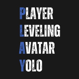 Play funny gaming acronym T-Shirt