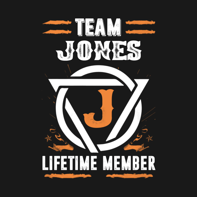 Team Jones Lifetime Member Gift T-shirt Surname Last Name by darius2019