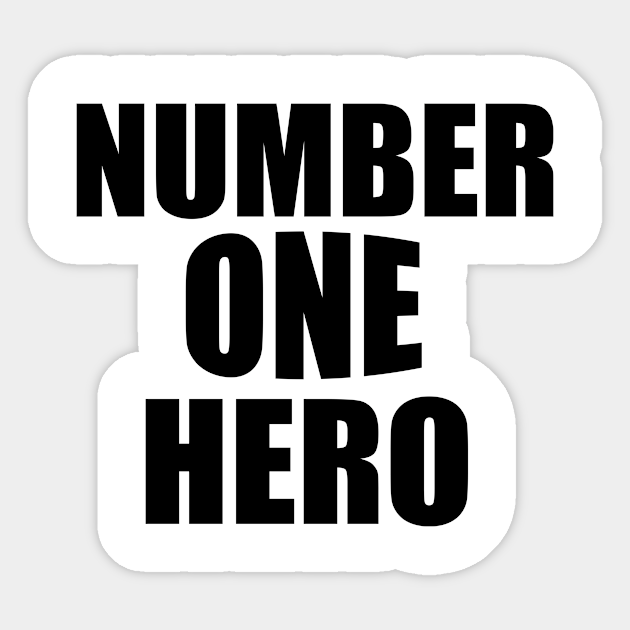 Number One Hero Number One Hero Sticker Teepublic Au