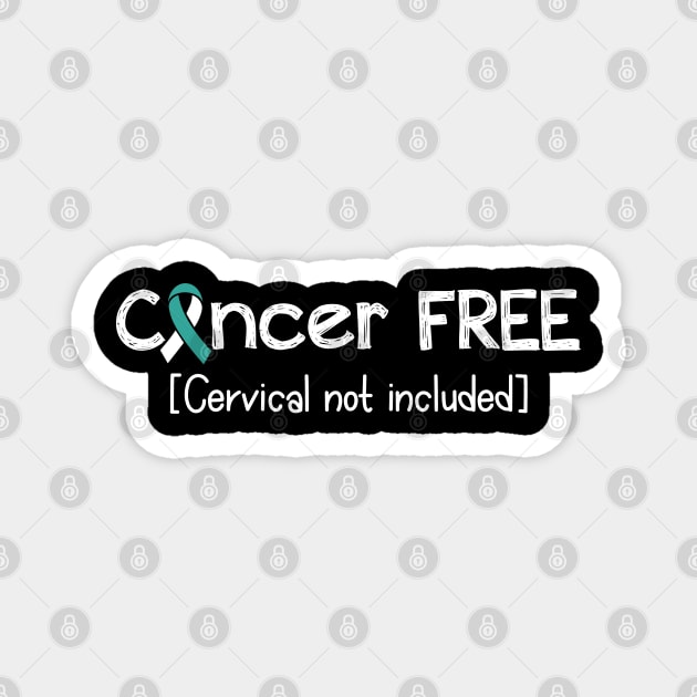 Cancer FREE- Cervical Cancer Gifts Cervical Cancer Awareness Magnet by AwarenessClub