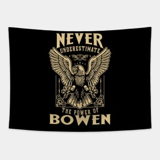 Never Underestimate The Power Of Bowen Tapestry