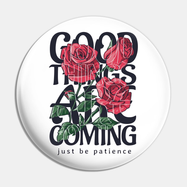 GOOD THINGS ARE COMING Pin by SLYSHOPLLC