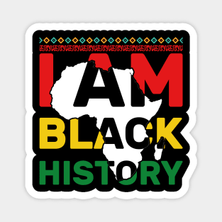 I Am Black History - Black History Month African American Magnet