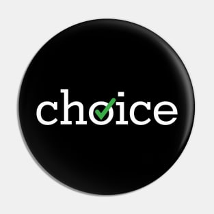 Choice Wordmark Pin