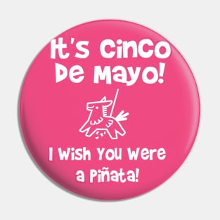 It's Cinco de Mayo! I wish you were a piñata! Pin