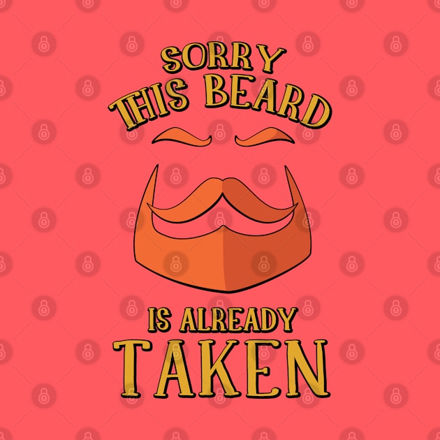 Sorry This Beard Is Already Taken Red Beard Graphic by Huhnerdieb Apparel