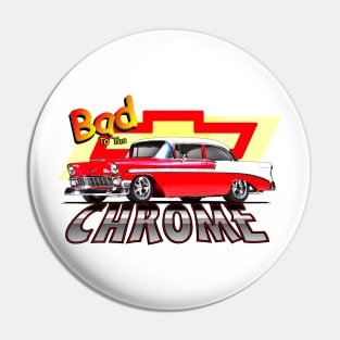 Bad To The Chrome! Pin