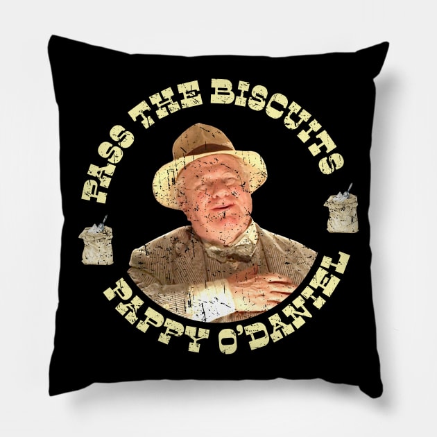 Pass the Biscuits - Pappy O'Daniel - Pappy Odaniel Pillow by Barn Shirt USA