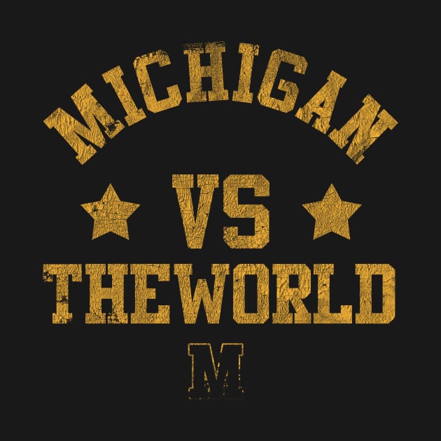 Michigan vs The World Funny Saying Football by Zimmermanr Liame