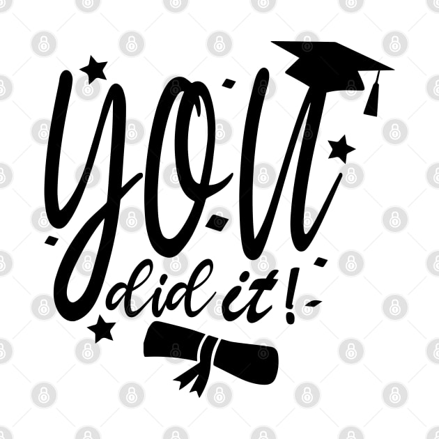 You Did It , Clever, Proud, Congrats, Well Done ,graduation by MyArtCornerShop