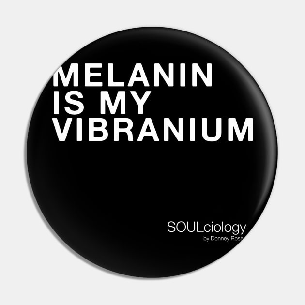 MELANIN IS MY VIBRANIUM Pin by DR1980