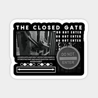 Streetwear Design For T shirt | The Closed Gate Magnet