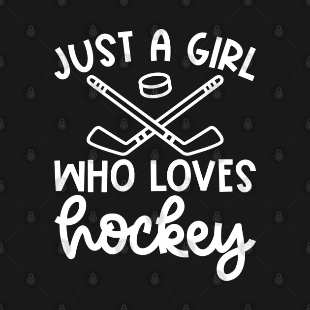 Just A Girl Who Loves Hockey Ice Hockey Field Hockey Cute Funny by GlimmerDesigns