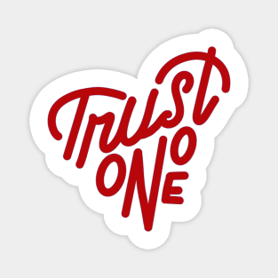 TRUST NO ONE Magnet