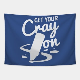 Teacher - Get Your Cray On Tapestry