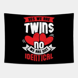 Yes We Are Twins No We Are Not Identical Tapestry