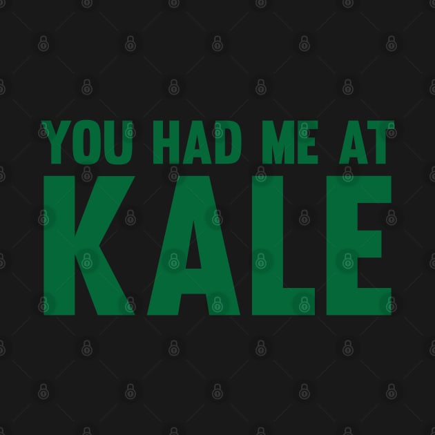 You Had Me At Kale by Venus Complete