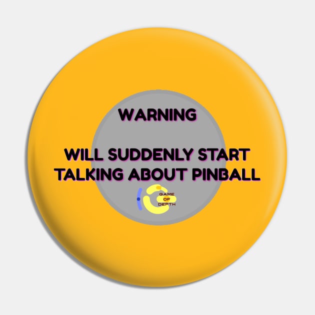 Warning Will Talk Pinball Pin by Elvira Khan