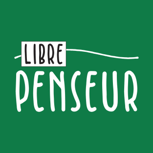 Libre Penseur T-Shirt