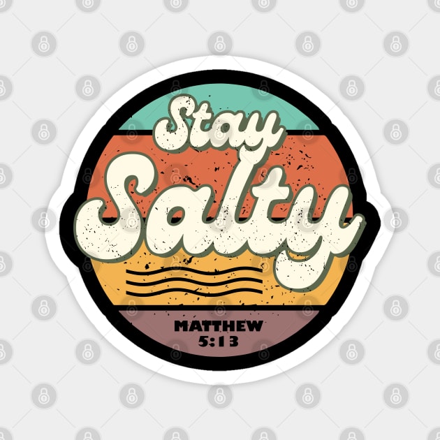 Stay Salty Matthew 5:13 Magnet by ChristianLifeApparel