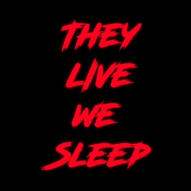 They Live We Sleep (Classic) by Angel_P_Ramirez