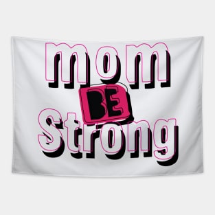 be strong mom Tapestry