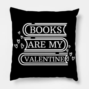 Books are my valentine Pillow