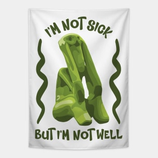 I'm Not Sick Tapestry