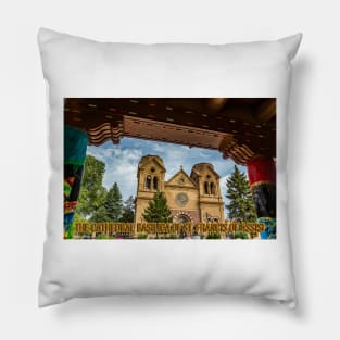 Cathedral Basilica of St Francis of Assisi Santa Fe Pillow