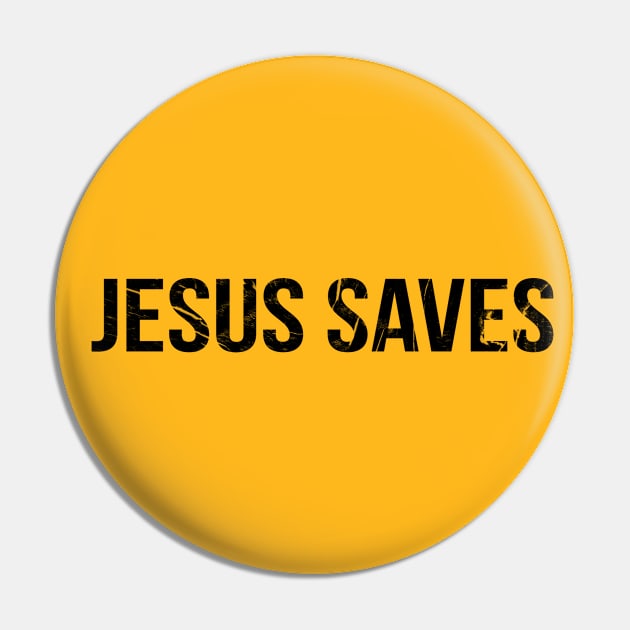 Jesus Saves Cool Motivational Christian Pin by Happy - Design