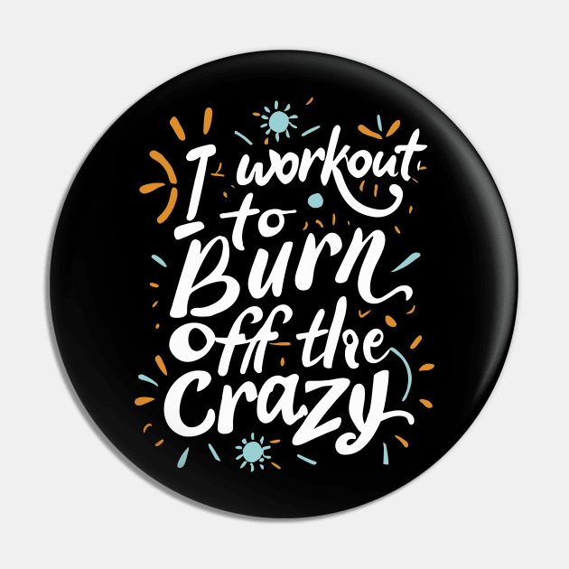 I Workout To Burn Off The Crazy Fitness Gym Trainer Pin by ValareanCie