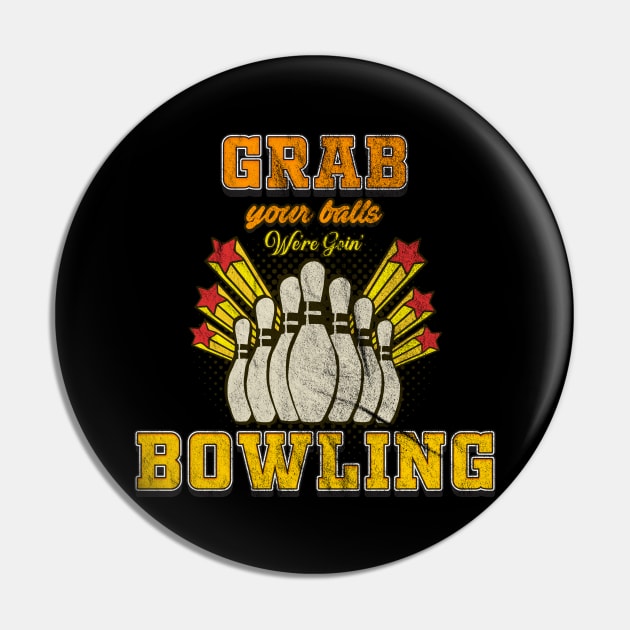 Retro Grab your Balls Bowling Bowlers Pin by merchmafia