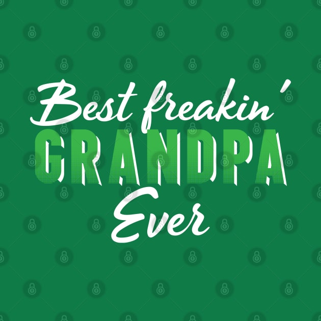 Best freakin' Grandpa ever by jqkart