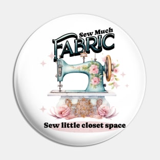 Alterations Sewing: Sew much Fabric, Sew little Closet Space Pin