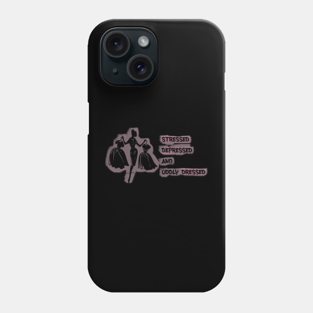 Stressed, depressed and oddly dressed Phone Case by Cecilia Iris