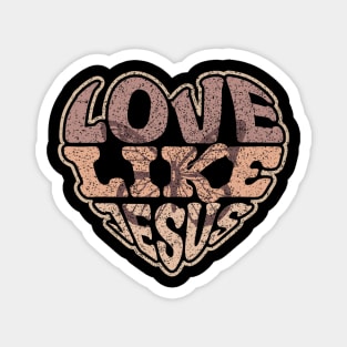 Love Like Jesus Magnet