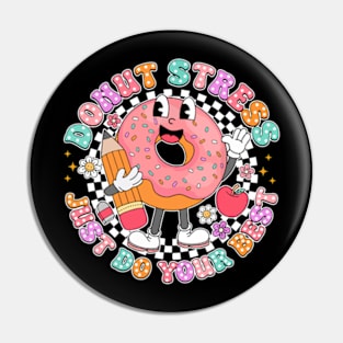 Donut Stress Stress Just Do Your Best, Donut Test Day, Rock The Test, Testing Day, Last Day Of School Pin