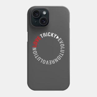 EVOLUTION REVOLUTION LOVE Phone Case