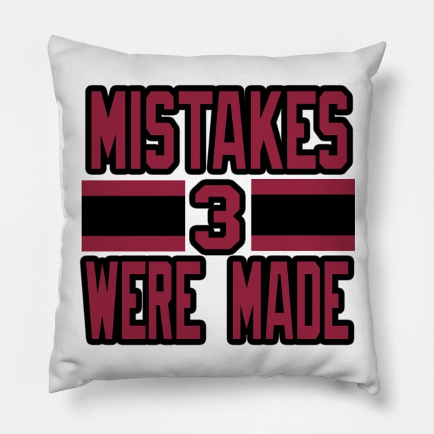 Mistakes Were Made! Pillow by OffesniveLine