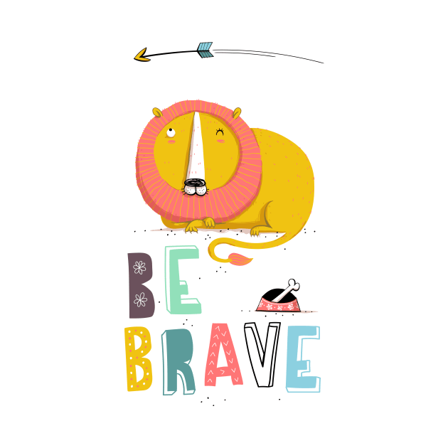 Be brave by 3antsinarow